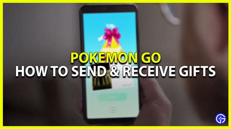 How to send and receive Gifts in Pokémon Go